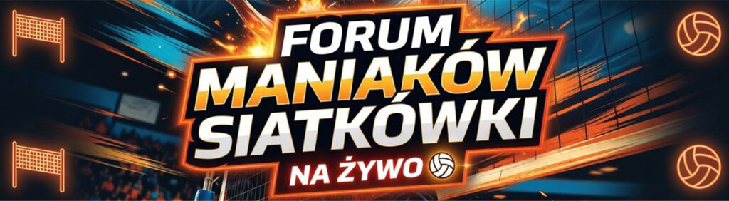 Forum Maniaków Siatkówki 1 1 Forum Siatkarskie